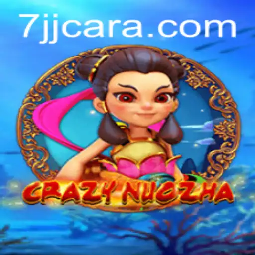 CrazyNuoZha: A Deep Dive into the Game and the Role of 7JJ